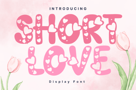 Short Love: The Display Font That Elevates Your Brand Identity