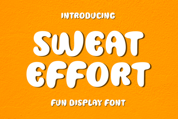 Sweat Effort: The Playful Display Font for Editorial Design