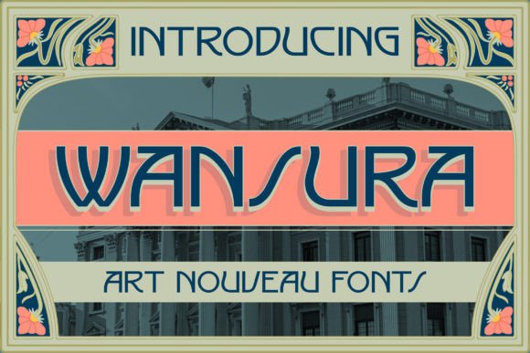 Wansura: The Art Nouveau Display Font for Handmade Brands